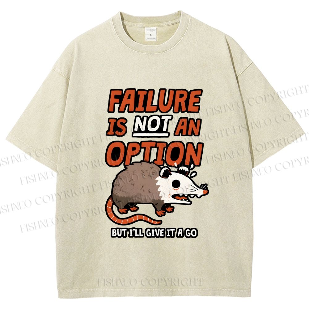 Unisex Failure is Not An Option Opossum Printed Washed Tee