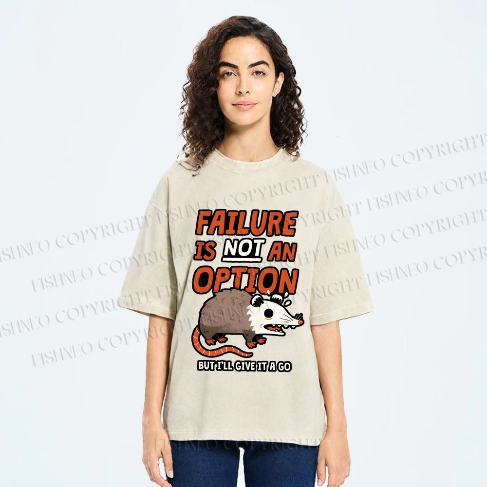 Unisex Failure is Not An Option Opossum Printed Washed Tee