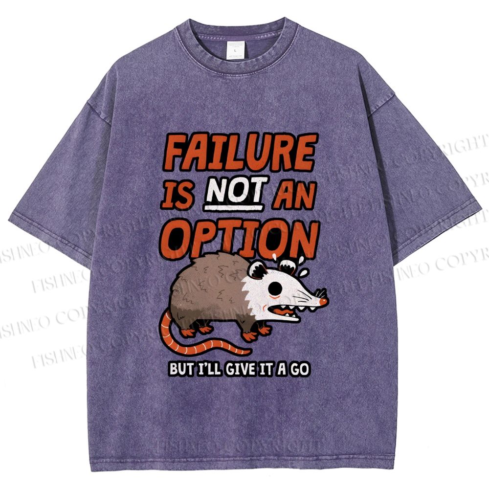 Unisex Failure is Not An Option Opossum Printed Washed Tee