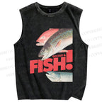 Unisex Go out and Fish Printed Washed Tank Top