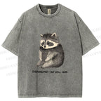 Unisex Overwhelmed Raccoon Still Here Printed Washed Tee