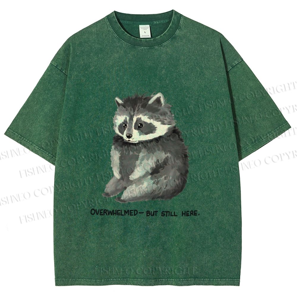 Unisex Overwhelmed Raccoon Still Here Printed Washed Tee
