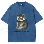 Unisex Overwhelmed Raccoon Still Here Printed Washed Tee