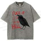 Unisex Fuck It Let's Go To Hell Crow Printed Washed Tee
