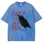 Unisex Fuck It Let's Go To Hell Crow Printed Washed Tee