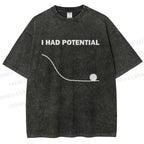 Unisex Project Hail Mary I Had Potential Printed Washed Tee