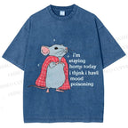 Unisex Mood Poisoning Stay Home Mouse Printed Washed Tee