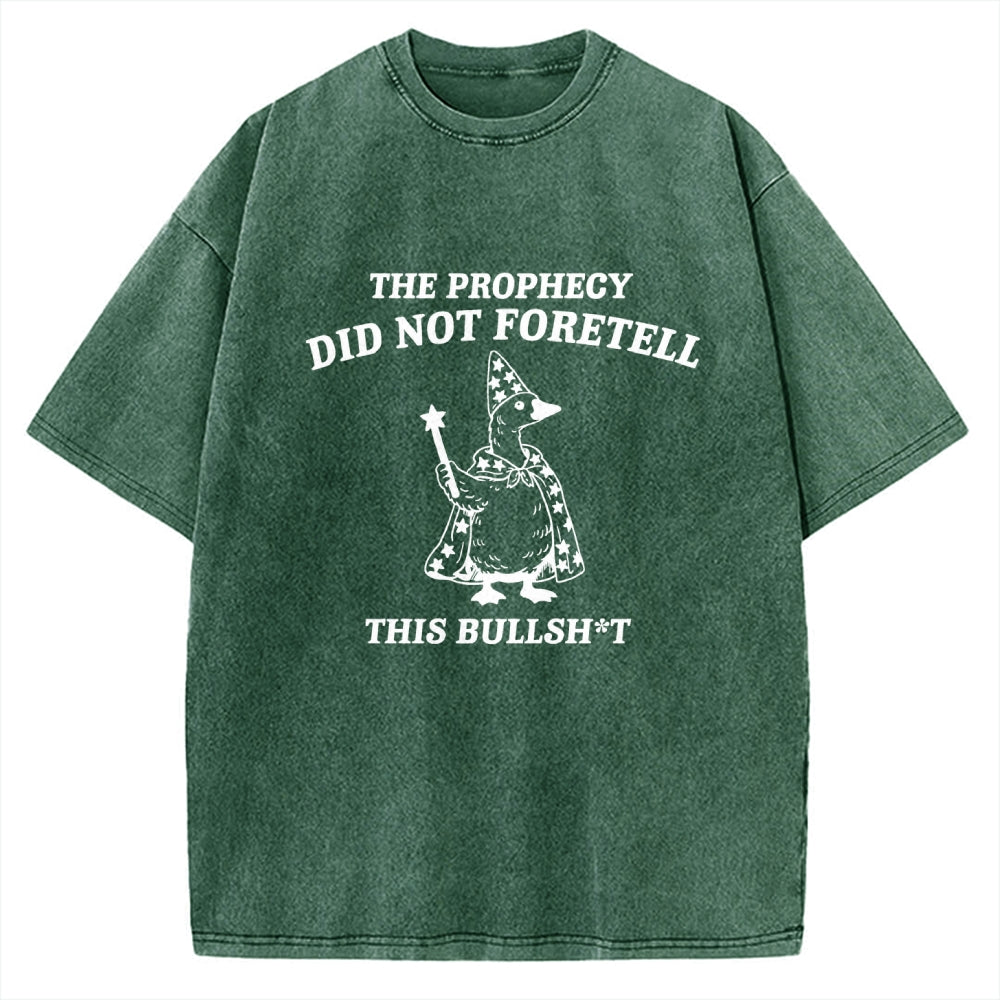 Unisex The Prophecy Did Not Foretell Printed Washed Tee