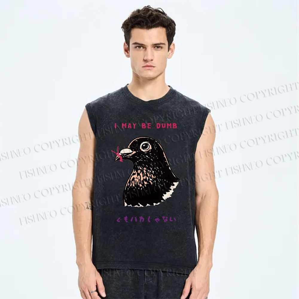Unisex I May Be Dumb Bird Printed Washed Tank Top