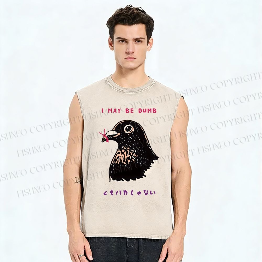 Unisex I May Be Dumb Bird Printed Washed Tank Top