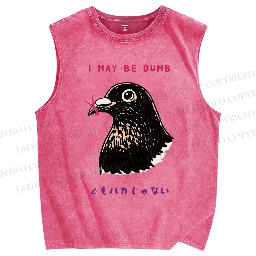 Unisex I May Be Dumb Bird Printed Washed Tank Top