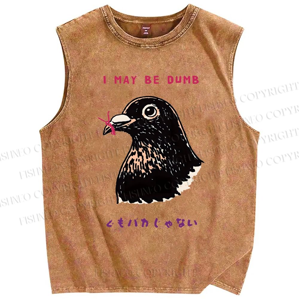 Unisex I May Be Dumb Bird Printed Washed Tank Top