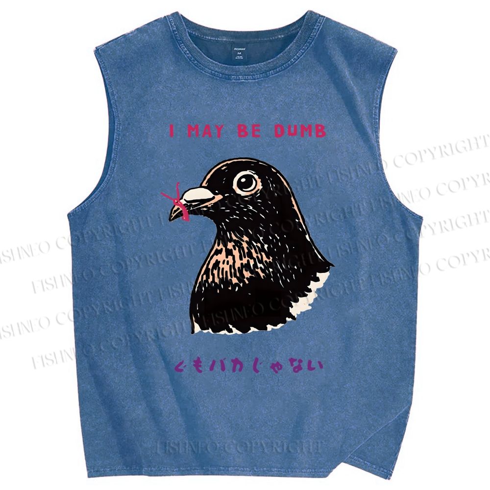 Unisex I May Be Dumb Bird Printed Washed Tank Top