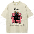 Unisex Relax Nothing Is Under Control Printed Washed Tee