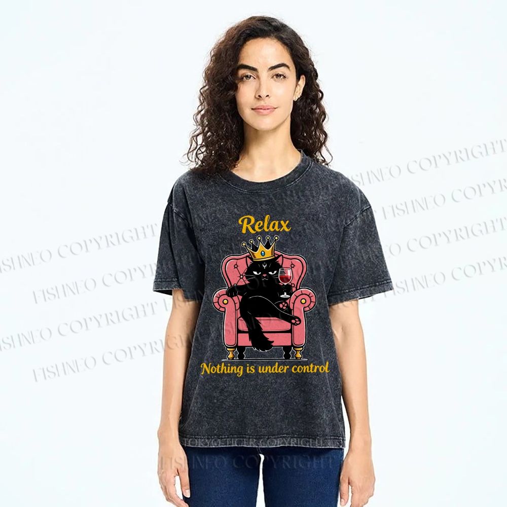 Unisex Relax Nothing Is Under Control Printed Washed Tee