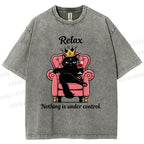 Unisex Relax Nothing Is Under Control Printed Washed Tee