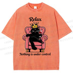 Unisex Relax Nothing Is Under Control Printed Washed Tee