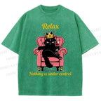 Unisex Relax Nothing Is Under Control Printed Washed Tee
