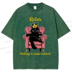 Unisex Relax Nothing Is Under Control Printed Washed Tee