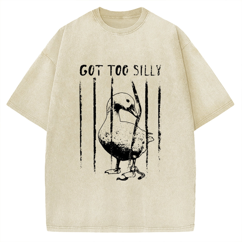 Unisex Got Too Silly Goose Printed Washed Tee