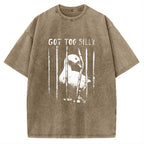 Unisex Got Too Silly Goose Printed Washed Tee