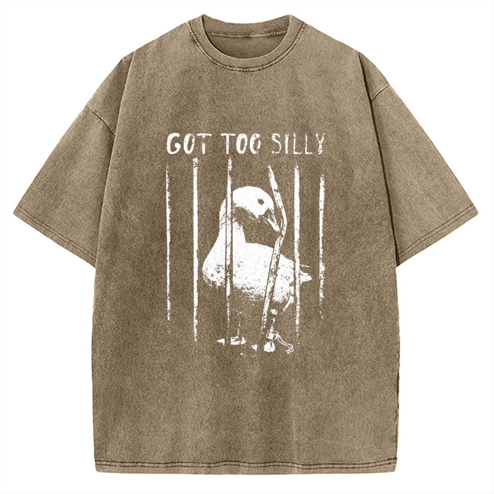 Unisex Got Too Silly Goose Printed Washed Tee