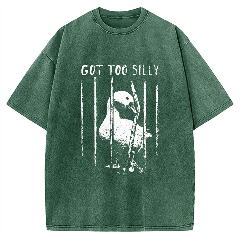 Unisex Got Too Silly Goose Printed Washed Tee
