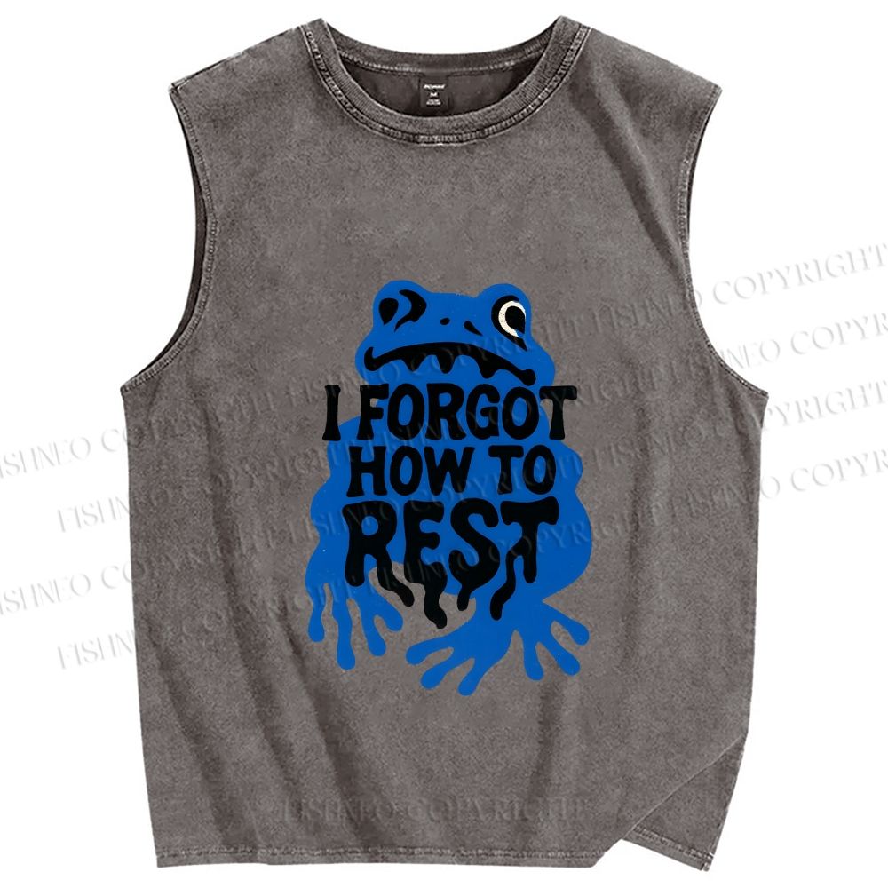 Unisex I Forget How To Rest Printed Washed Tank Top