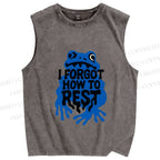 Unisex I Forget How To Rest Printed Washed Tank Top