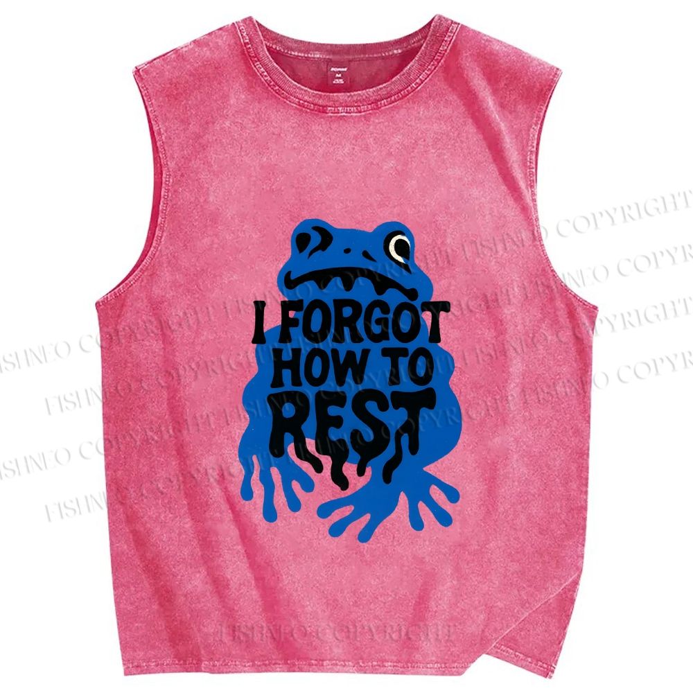 Unisex I Forget How To Rest Printed Washed Tank Top