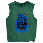 Unisex I Forget How To Rest Printed Washed Tank Top