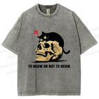 Unisex To Meow Or Not To Meow Printed Washed Tee