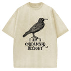 Unisex I Am A Goddamned Delight Printed Washed Tee