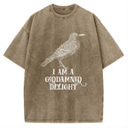 Unisex I Am A Goddamned Delight Printed Washed Tee