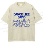 Unisex Dance Like David Printed Washed Tee