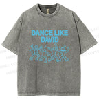 Unisex Dance Like David Printed Washed Tee