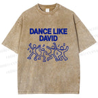 Unisex Dance Like David Printed Washed Tee