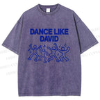 Unisex Dance Like David Printed Washed Tee