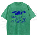 Unisex Dance Like David Printed Washed Tee