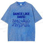 Unisex Dance Like David Printed Washed Tee