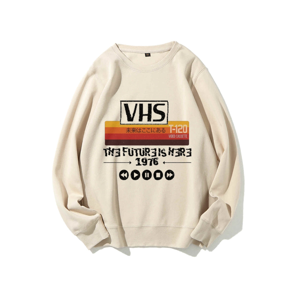 The Future Is Here T-120 Retro VHS Japanese Cotton Sweatshirt