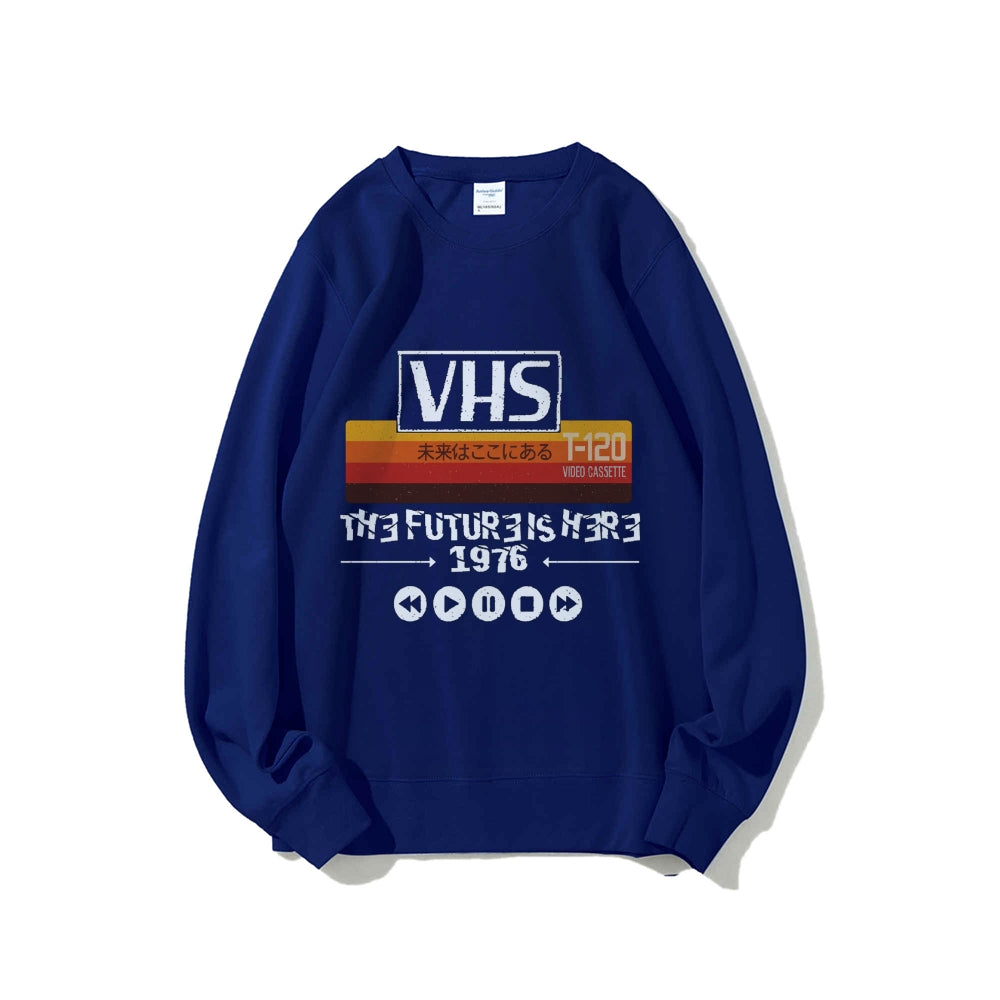 The Future Is Here T-120 Retro VHS Japanese Cotton Sweatshirt