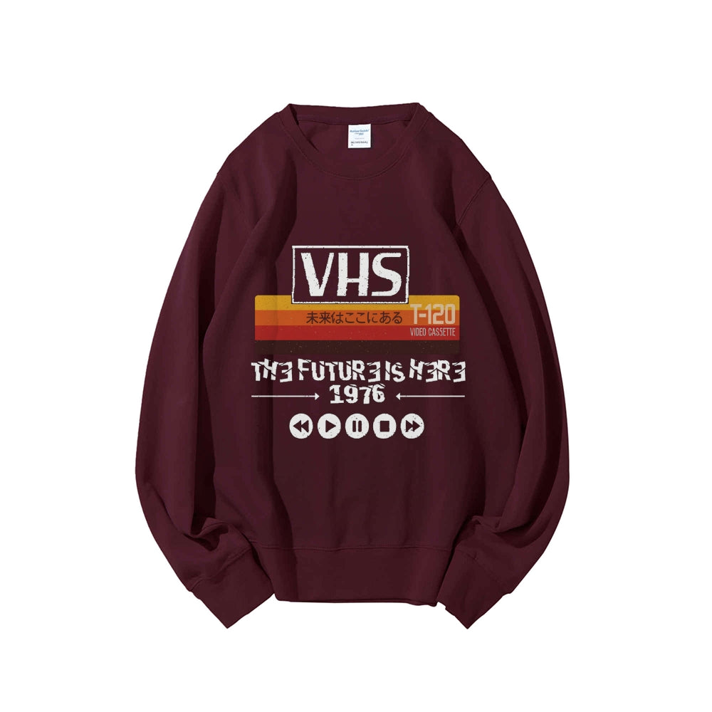 The Future Is Here T-120 Retro VHS Japanese Cotton Sweatshirt