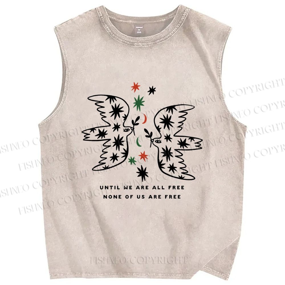 Unisex Until We Are All Free Printed Washed Tank Top