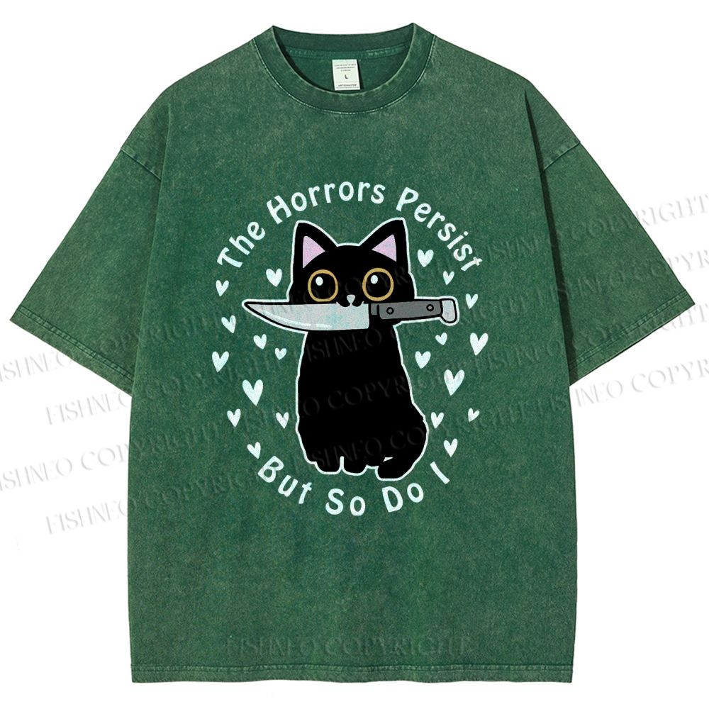 Unisex The Horrors Persist, But So Do I Printed Washed Tee