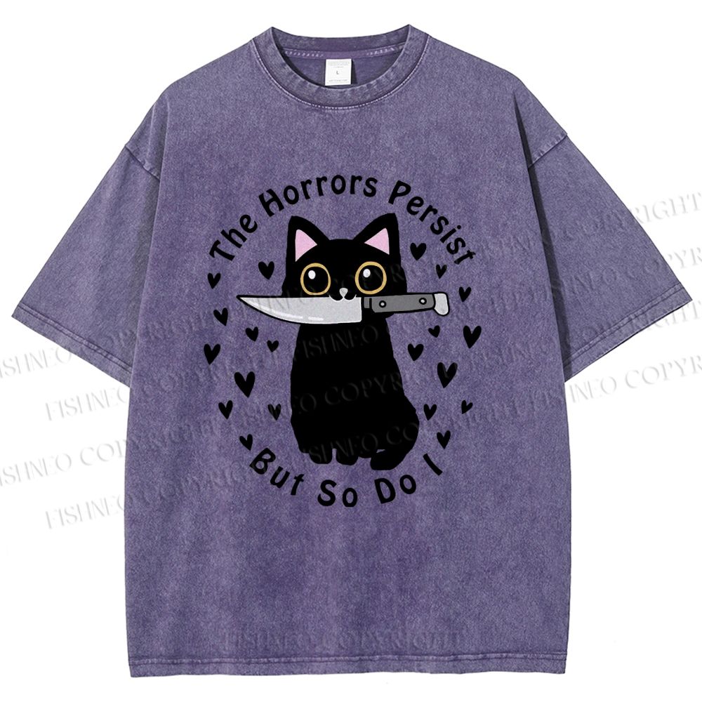 Unisex The Horrors Persist, But So Do I Printed Washed Tee