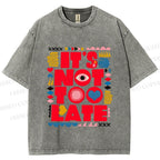 Unisex Bauhaus Eye Its Not Too Late Printed Washed Tee
