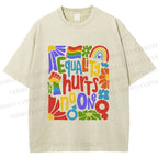 Unisex Pride Equality Hurts No One Printed Washed Tee