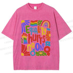 Unisex Pride Equality Hurts No One Printed Washed Tee
