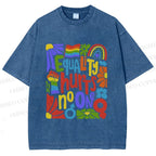 Unisex Pride Equality Hurts No One Printed Washed Tee